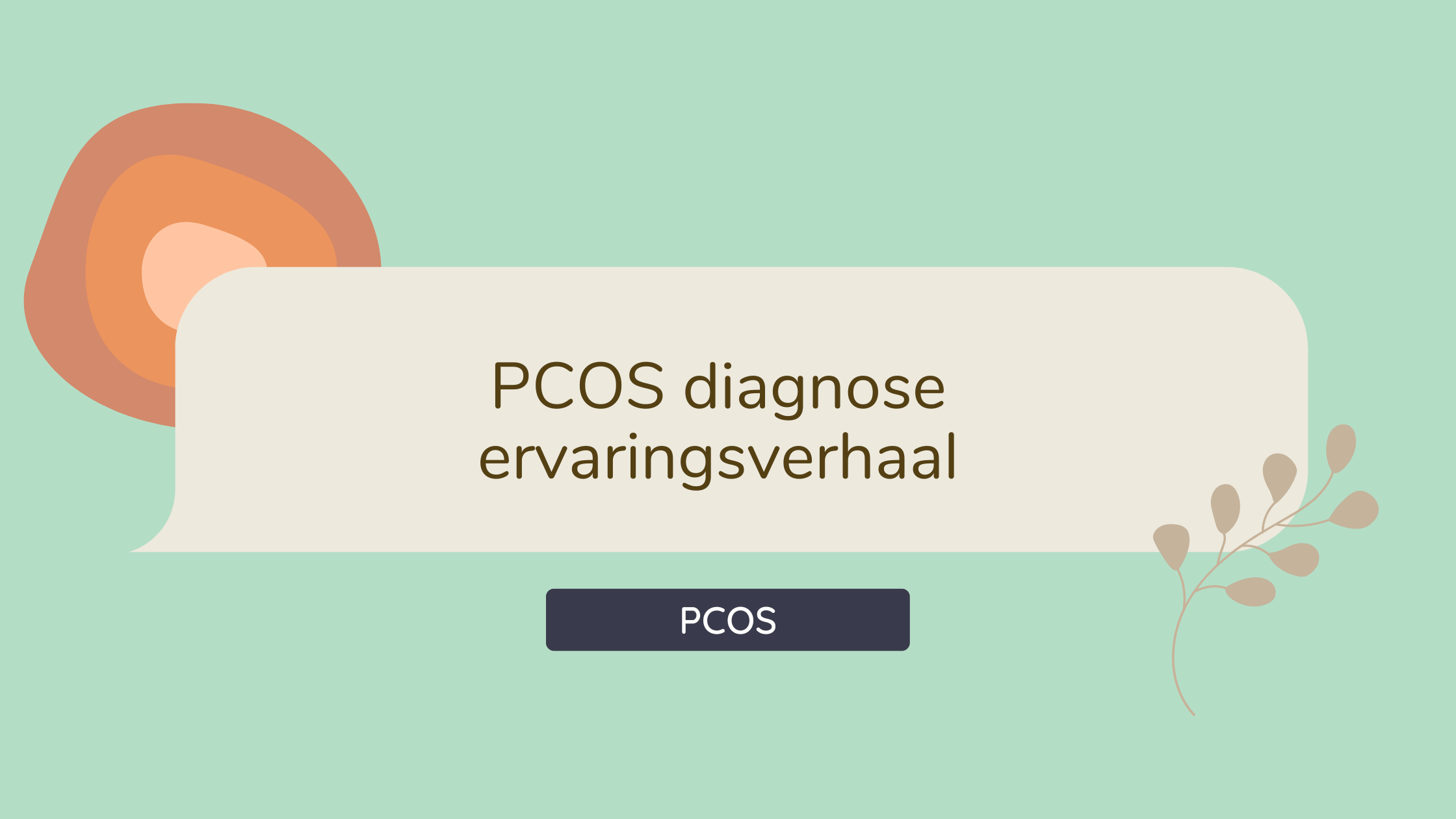 Ervaringsverhaal PCOS diagnose